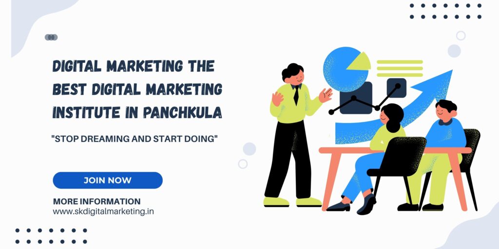 Digital Marketing the Best Digital Marketing Institute in Panchkula