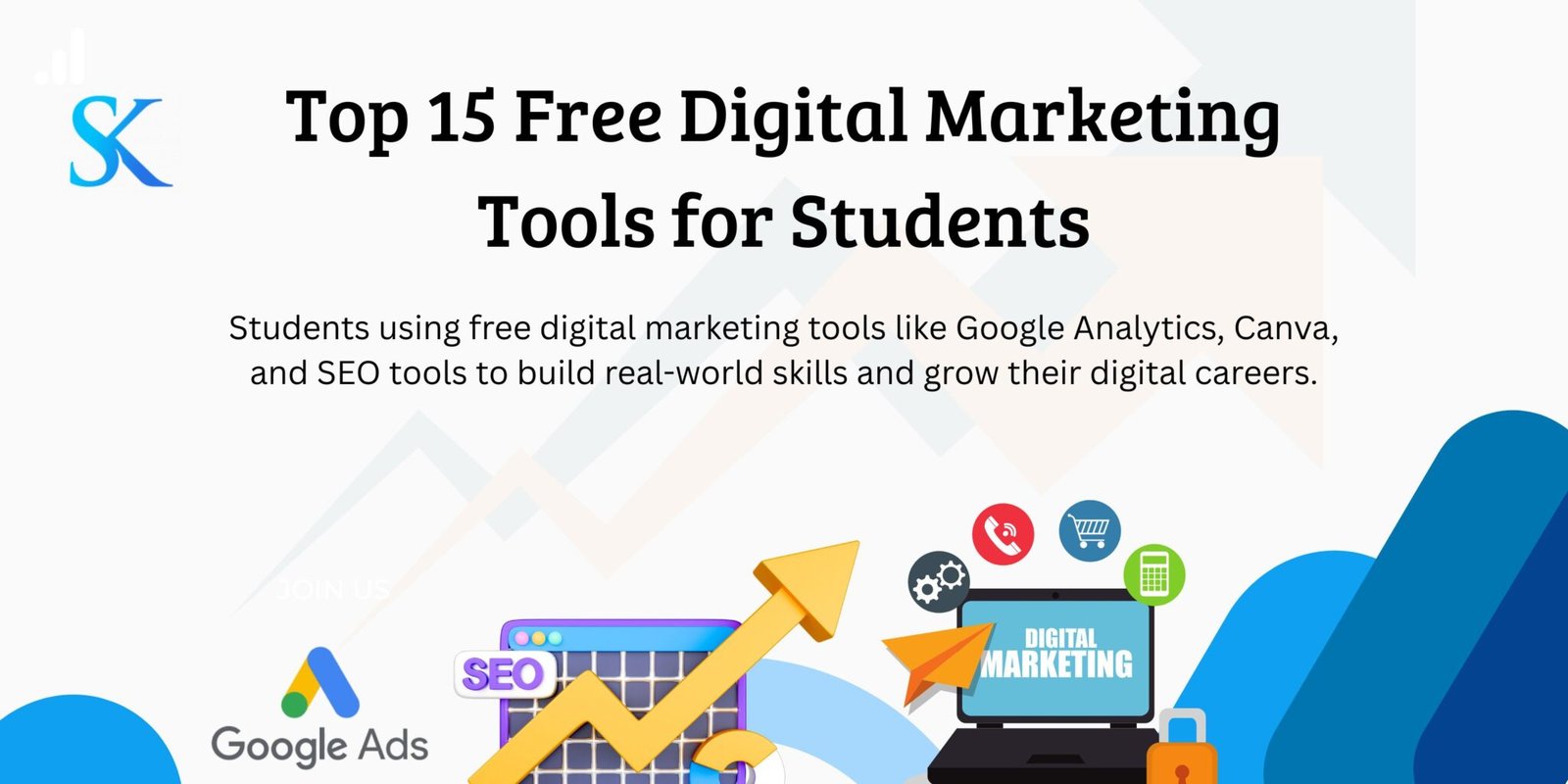 Top 15 Free Digital Marketing Tools for Students in 2026 | SK Digital ...
